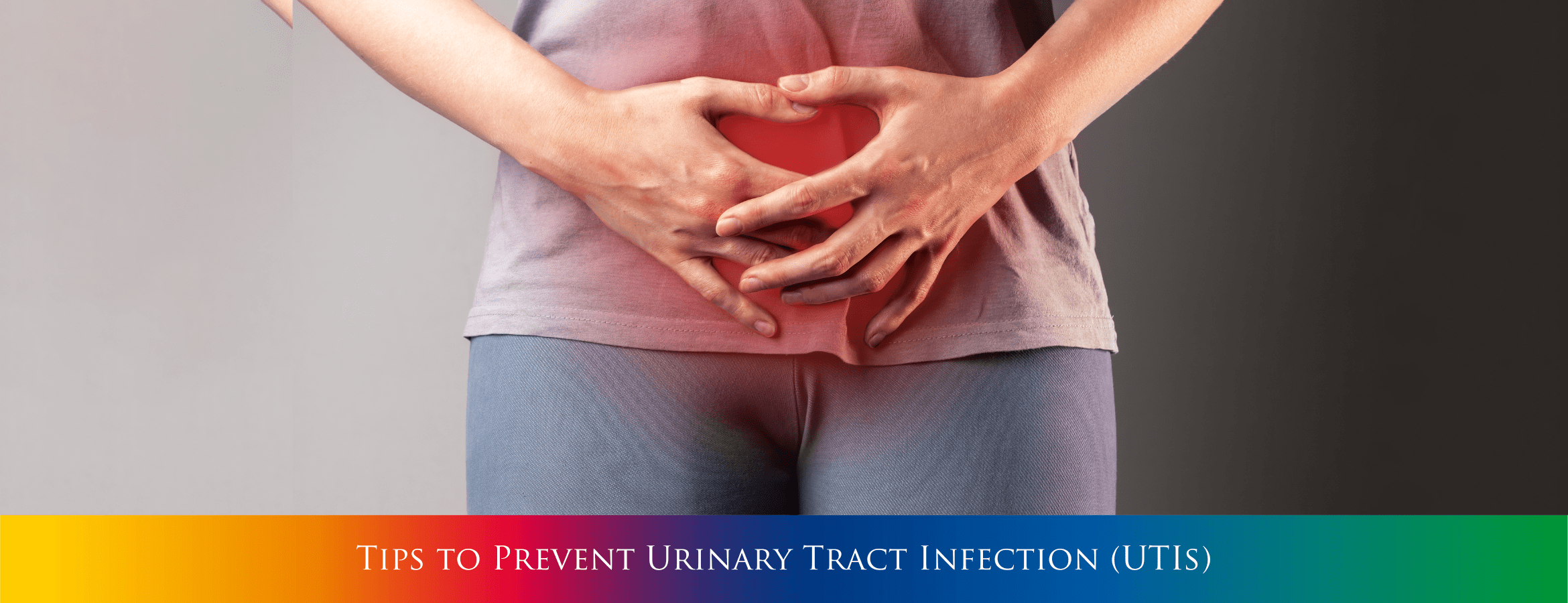 Tips to Prevent Urinary Tract Infection (UTIs)